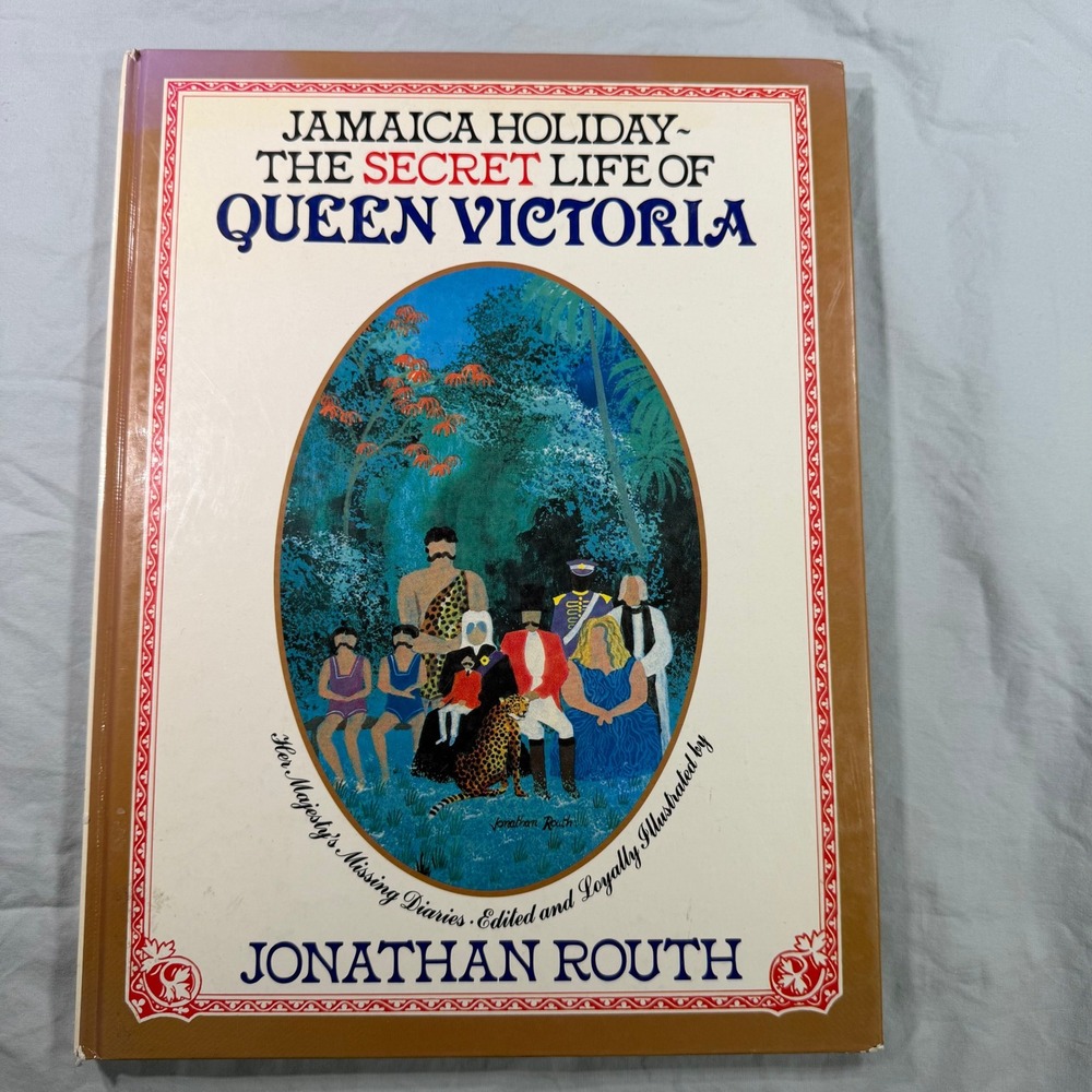 Jamaica Holiday The Secret Life of Queen Victoria Jonathan Routh 1989 Hardcover